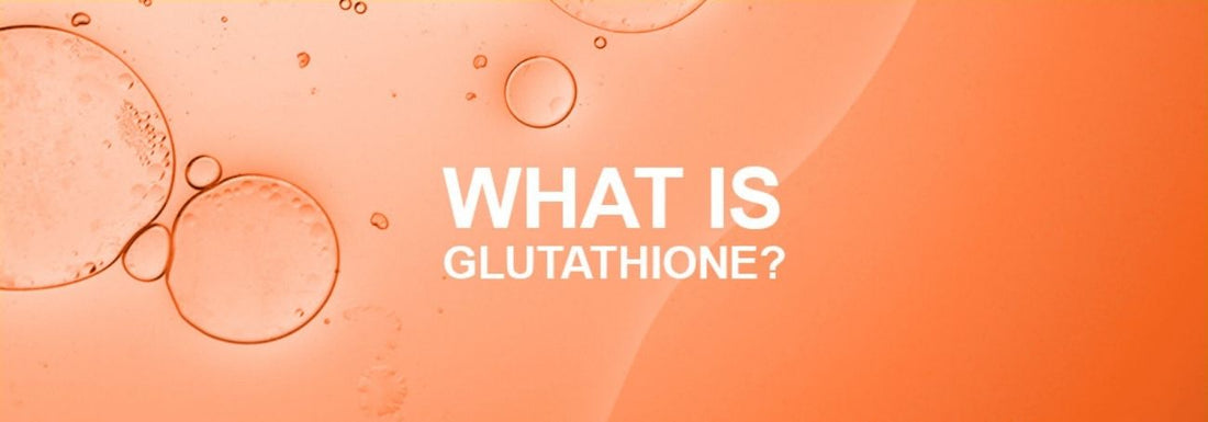 What is Glutathione and why is it so crucial for your health?